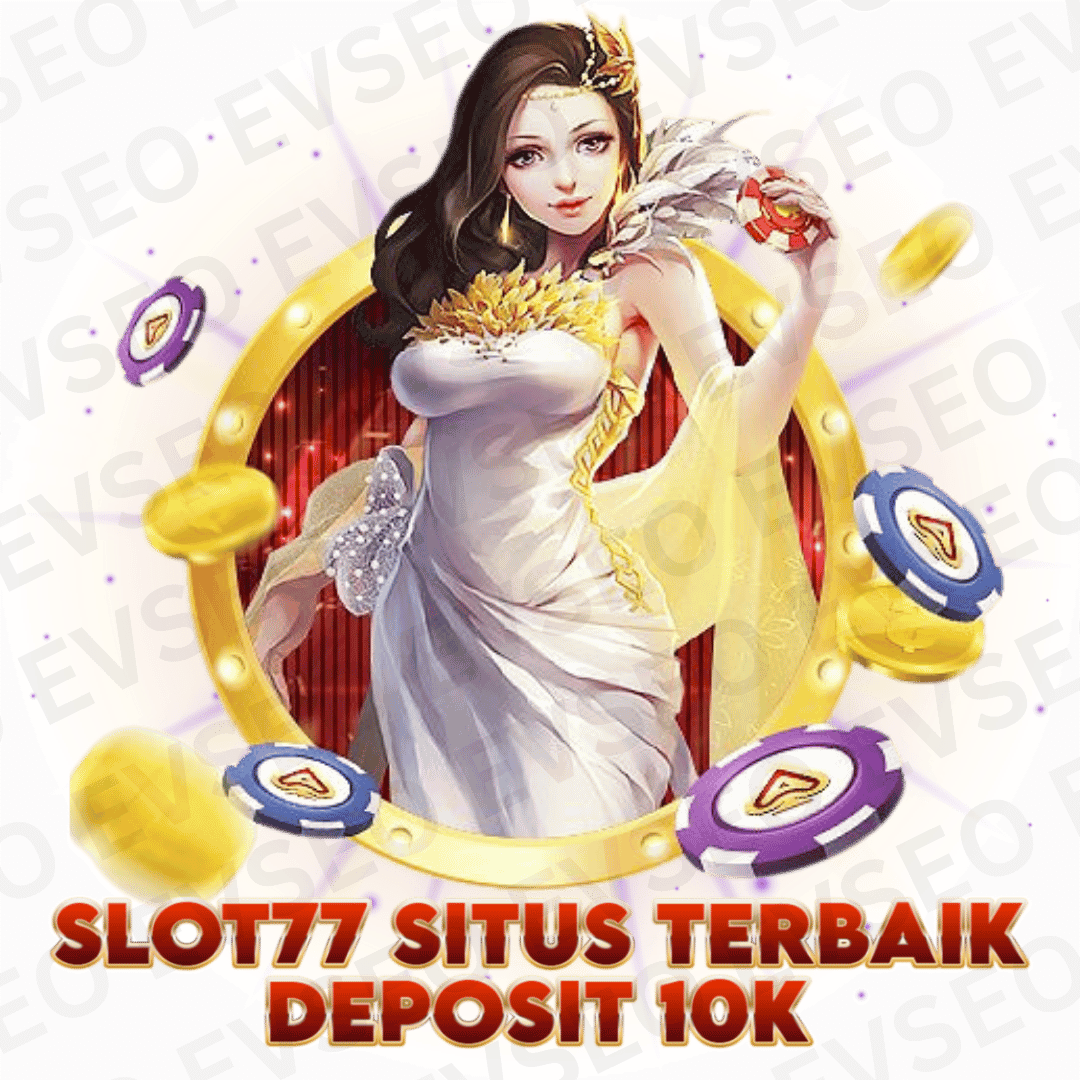 Situs Slot77 Modal Receh 10K, Gampang JP Hari Ini